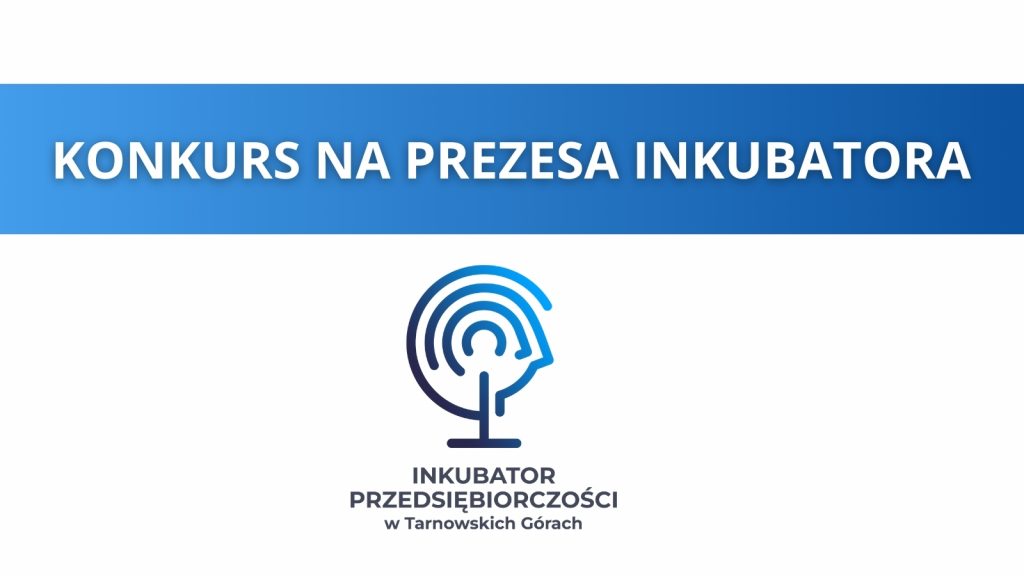 Napis Konkurs na prezesa inkubatora z logiem spółki