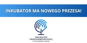 Obrazek przedstawiający logo Inkubatora Przedsiębiorczości z napisem Inkubator ma nowego Prezesa